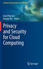 Privacy and Security for Cloud Computing (Computer Communications and Networks) By Siani Pearson (Editor), George Yee (Editor) Cover Image