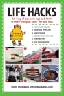 Life Hacks: The King of Random?s Tips and Tricks to Make Everyday Tasks Fun and Easy By Grant Thompson, Instructables.com Cover Image