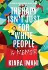 Therapy Isn't Just for White People By Kiara Imani Cover Image