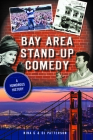 Bay Area Stand-Up Comedy: A Humorous History By Nina G, Oj Patterson Cover Image