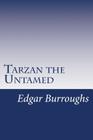 Tarzan the Untamed By Edgar Rice Burroughs Cover Image