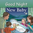 Good Night New Baby (Good Night Our World) By Adam Gamble, Mark Jasper, Ruth Palmer Cover Image