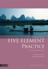 The Handbook of Five Element Practice (Five Element Acupuncture) Cover Image