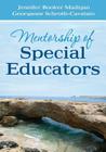 Mentorship of Special Educators By Jennifer C. Booker Madigan, Georganne S. Schroth-Cavataio Cover Image