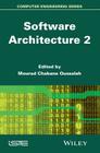 Software Architecture 2 (Computer Engineering (Wiley)) By Mourad Chabane Oussalah (Editor) Cover Image