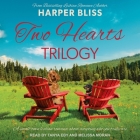 Two Hearts Trilogy Lib/E: The Complete Trilogy By Harper Bliss, Tanya Eby (Read by), Melissa Moran (Read by) Cover Image