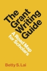 The Grant Writing Guide: A Road Map for Scholars (Skills for Scholars) Cover Image