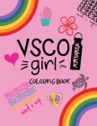 Vsco Girl Coloring Book: For Trendy Girls with Good Vibes who Loves Scrunchies and Turtles! Cover Image