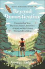 Beyond Domestication: Empowering Your Physical, Mental, Emotional & Spiritual Well-Being Through the Rewilding Movement By George Knight Cover Image