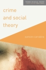 Crime and Social Theory (Themes in Social Theory #2) By Eamonn Carrabine Cover Image