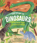 The Story of Dinosaurs: A first book about prehistoric beasts (Story of...) Cover Image