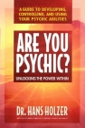 Are You Psychic?: Unlocking the Power Within By Hans Holzer Cover Image