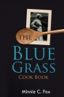 The Blue Grass Cook Book By Minnie C. Fox Cover Image