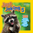 Just Joking 5: 300 Hilarious Jokes About Everything, Including Tongue Twisters, Riddles, and More! Cover Image