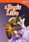 A Bee's Life (Time for Kids Nonfiction Readers) By Dona Herweck Rice Cover Image