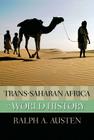 Trans-Saharan Africa in World History (New Oxford World History) By Ralph A. Austen Cover Image