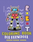 Robot coloring book Preschool: Robot Coloring Book: Great Coloring Pages For Preschool By Second Language Journal Cover Image