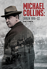 Michael Collins: Dublin 1916-22 By Joseph Connell Cover Image