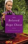The Beloved Hope Chest (Amish Heirloom Novel #4) Cover Image