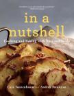 In a Nutshell: Cooking and Baking with Nuts and Seeds By Cara Tannenbaum, Andrea Tutunjian Cover Image