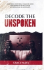 Decode The Unspoken: Mastering Nonverbal Communication for Unparalleled Success in Interpersonal Relationships Cover Image