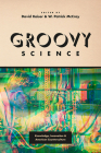 Groovy Science: Knowledge, Innovation, and American Counterculture Cover Image