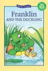 Franklin and the Duckling (Kids Can Read) By Sharon Jennings (Adapted by), Sean Jeffrey (Adapted by), Sasha McIntyre (Adapted by), Jelena Sisic (Adapted by) Cover Image