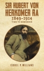 Sir Hubert von Herkomer RA 1849-1914 Cover Image