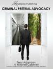 Criminal Pretrial Advocacy - First Edition 2013 Cover Image