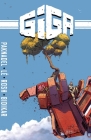 Giga: The Complete Series By Alex Paknadel, John Lê (Illustrator), Roshan "Rosh" Kurichiyanil (Colorist), Aditya Bidikar (Letterer), Adrian F. Wassel (Editor) Cover Image