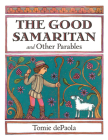 The Good Samaritan and Other Parables: Gift Edition By Tomie dePaola Cover Image