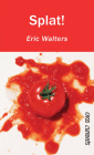 Splat! (Orca Currents) By Eric Walters Cover Image
