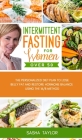 Intermittent Fasting for Women Over 50: The Personalized Diet Plan to Lose Belly Fat and Restore Hormone Balance Using the 16/8 Method Cover Image