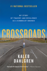 Crossroads: My Story of Tragedy and Resilience as a Humboldt Bronco Cover Image
