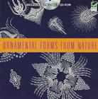 Ornamental Forms from Nature [With CDROM] (Dover Pictorial Archives) By Christian Stoll (Editor), Alan Weller (Editor) Cover Image