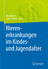 Nierenerkrankungen Im Kindes- Und Jugendalter By Jörg Dötsch (Editor), Lutz T. Weber (Editor) Cover Image