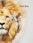 Sketch Book: Lion Themed Personalized Artist Sketchbook For Drawing and Creative Doodling By Adidas Wilson Cover Image