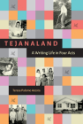 Tejanaland: A Writing Life in Four Acts (Women in Texas History Series, sponsored by the Ruthe Winegarten Memorial Foundation) By Teresa Palomo Acosta, Nancy Baker Jones (Foreword by), Cynthia J. Beeman (Foreword by) Cover Image