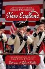 A Visitor's Guide to Colonial & Revolutionary New England: Interesting Sites to Visit, Lodging, Dining, Things to Do Cover Image