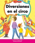 Diversiones En El Circo=circus Fun By Margaret Hillert, Bob Masheris (Illustrator) Cover Image
