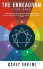 The Enneagram Test Book: A Practical Guide to Self-Discovery & Self-Realization for Better Relationships and a Better Life By Carly Greene Cover Image