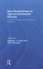 New Perspectives on Agri-environmental Policies: A multidisciplinary and transatlantic approach (Routledge Explorations in Environmental Economics #22) By Stephan J. Goetz (Editor), Floor Brouwer (Editor) Cover Image