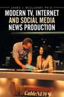 Modern TV, Internet and Social Media News Production Cover Image