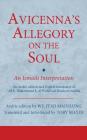 Avicenna's Allegory on the Soul: An Ismaili Interpretation (Ismaili Texts and Translations) By Wilferd Madelung (Editor), Toby Mayer (Translator) Cover Image