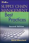 Supply Chain Management Best Practices (Wiley Best Practices) By David Blanchard Cover Image