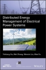 Distributed Energy Management of Electrical Power Systems By Yinliang Xu, Wei Zhang, Wenxin Liu Cover Image