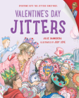 Valentine's Day Jitters (The Jitters Series) By Julie Danneberg, Judy Love (Illustrator) Cover Image