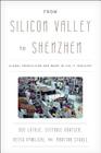 From Silicon Valley to Shenzhen: Global Production and Work in the IT Industry (Asia/Pacific/Perspectives) Cover Image