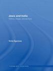 Jews and India: Perceptions and Image (Routledge Jewish Studies) By Yulia Egorova Cover Image