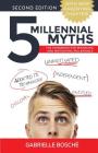 5 Millennial Myths: The Handbook For Managing and Motivating Millennials Cover Image